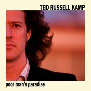Ted Russell Kamp - Poor Man's Paradise (2009)