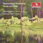 Juan Aguilera Cerezo, Santiago Báez - Samuel Lord Kalcheim: Music for Cello (2025) [Hi-Res]