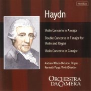 Orchestra da Camera, Andrew Wilson-Dickson, Kenneth Page - Haydn: Concertos for Violin and Organ (2007)