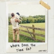 Cody Hale - Where Does the Time Go (2024)