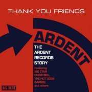 Various Artist - Thank You Friends : The Ardent Records Story (2008)