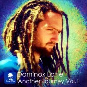 Dominox Latte - Another Journey, Vol. 1 (2015)