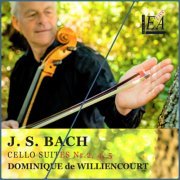 Dominique De Williencourt - J.S. Bach: Cello Suites 1-6 (2023) [Hi-Res]