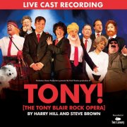 The Tony Blair Rock Opera 2023 UK Tour Company - TONY! (The Tony Blair Rock Opera) [2023 UK Tour Live Cast Recording] (2025) [Hi-Res]