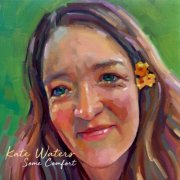 Kate Waters - Some Comfort (2026)
