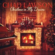 Chad Lawson - Christmas In My Dreams (2021) Hi Res