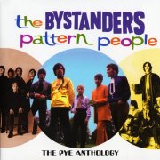 The Bystanders – Pattern People (The Pye Anthology) (2002)