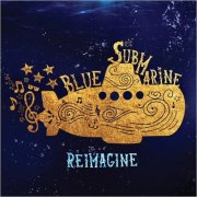 Blue Submarine - Reimagine (2025)