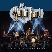 The Weight Band - Live is a Carnival (2020)