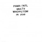 Pama International - meets Wrongtom in dub (2023) [Hi-Res]