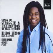 Dashon Burton & Nathaniel Gumbs - Songs of Struggle & Redemption: We Shall Overcome (2015)