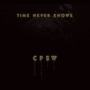 CPSW - Time Never Knows (2017) [Hi-Res]