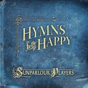 Sunparlour Players - Hymns For The Happy (2006)