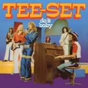 Polle Eduard / Peter Tetteroo / Tee-Set - Do It Baby (re-mastered & expanded) (1975/2022)