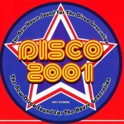 VA - Disco 2001 (The New House Sound For The Disco Generation) [2CD] (1999)