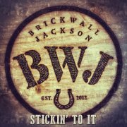 Brickwall Jackson - Stickin' To It (2022)