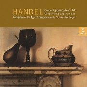 Nicholas McGegan - Handel: Concerti grossi, Op. 6 & Concerto "Alexander's Feast" (1999)