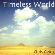 Chris Geith - Timeless World (2007) FLAC