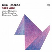 Júlio Resende - Fado Jazz (2022) [Hi-Res]