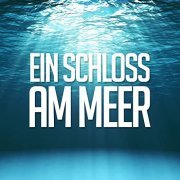 VA - Ein Schloss am Meer (2021)