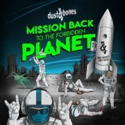 Dust & Bones - Mission Back to the Forbidden Planet (2024) Hi-Res