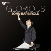 Sir John Barbirolli - Glorious John Barbirolli (2025) [Hi-Res]