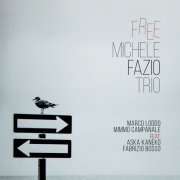 Michele Fazio trio - Free... (2020)