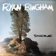 Ryan Bingham - Tomorrowland (2012)