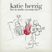 Katie Herzig - Live In Studio Acoustic Trio (2009)