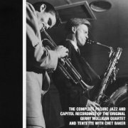 Gerry Mulligan & Chet Baker - The Complete Pacific Jazz and Capitol Recordings of the Original Gerry Mulligan Quartet and Tentette with Chet Baker (1989)