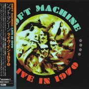 Soft Machine - Live In 1970 (2014)