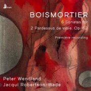 Peter Wendland, Jacqui Robertson-Wade, Dialogue Viols - Boismortier: 6 Sonatas for 2 Pardessus de viole, Op. 63 (2025) [Hi-Res] [Dolby Atmos]