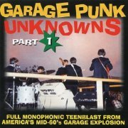 Various Artists - Garage Punk Unknowns Part 1 (Reissue) (2016)