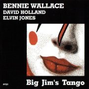 Bennie Wallace - Big Jim's Tango (1982)