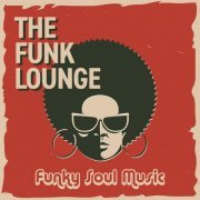 VA - The Funk Lounge Funky Soul Music (2018) FLAC