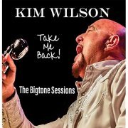 Kim Wilson - Take Me Back (2020)