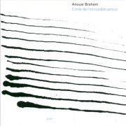 Anouar Brahem - Conte de l'incroyable amour (1992)