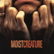 Moist - Creature (1996)