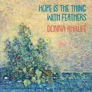 Donna Khalifé - Hope Is the Thing with Feathers (2019)