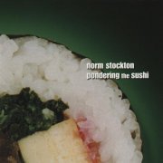 Norm Stockton - Pondering the Sushi (2001)