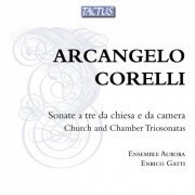 Ensemble Aurora & Enrico Gatti - Corelli: Church and Chamber Trio Sonatas (2013)