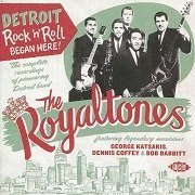 The Royaltones - Detroit Rock'n'Roll Began Here! (2009)