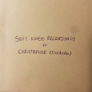 Christopher Coleman - Soft Knee Recordings (2024) Hi-Res