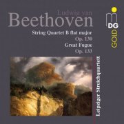 Leipziger Streichquartett - Beethoven: String Quartet in B-Flat Minor, Op. 130 & Great Fugue, Op. 133 (2007)