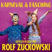 Rolf Zuckowksi - Karneval & Fasching – Spaßlieder mit Rolf Zuckowski (2026)