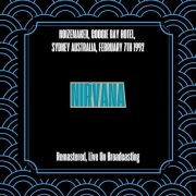 Nirvana - Noizemaker, Coogie Bay Hotel, Sydney Australia, February 7th 1992 (Remastered, Live On Broadcasting) (2025)