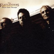 The Flatlanders - Hills and Valleys (2009)