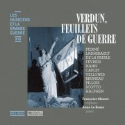 Anne Le Bozec, Françoise Masset - Verdun, feuillets de guerre (Les musiciens et la Grande Guerre, Vol. 16) (2016) Hi-Res