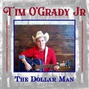 Tim O'Grady Jr - The Dollar Man (2022)