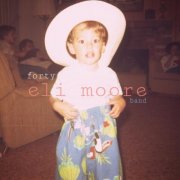 Eli Moore Band - forty (2026)